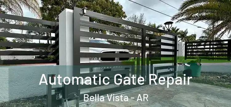  Automatic Gate Repair Bella Vista - AR