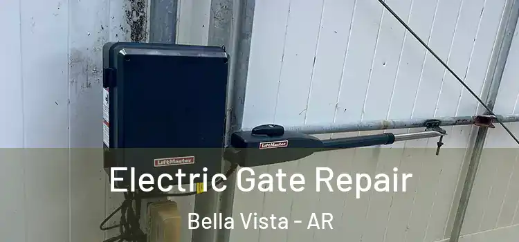  Electric Gate Repair Bella Vista - AR