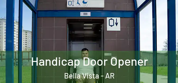 Handicap Door Opener Bella Vista - AR