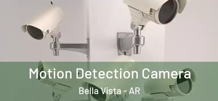  Motion Detection Camera Bella Vista - AR