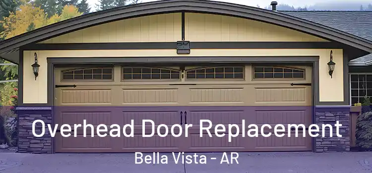  Overhead Door Replacement Bella Vista - AR