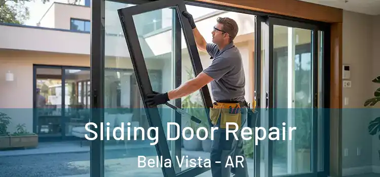 Sliding Door Repair Bella Vista - AR
