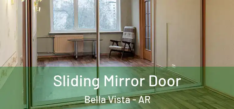  Sliding Mirror Door Bella Vista - AR
