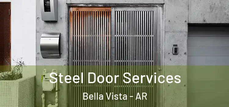 Steel Door Services Bella Vista - AR
