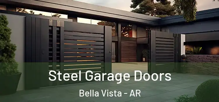 Steel Garage Doors Bella Vista - AR