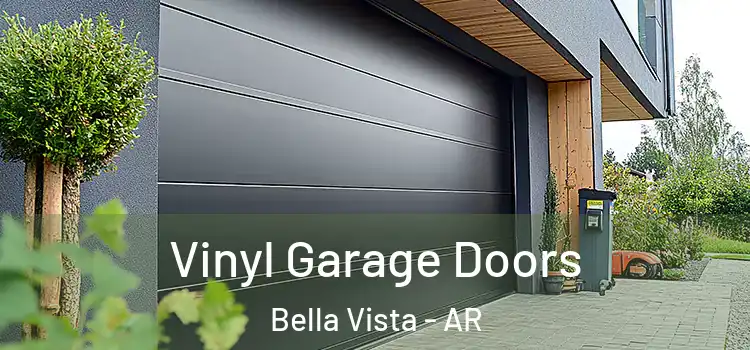  Vinyl Garage Doors Bella Vista - AR