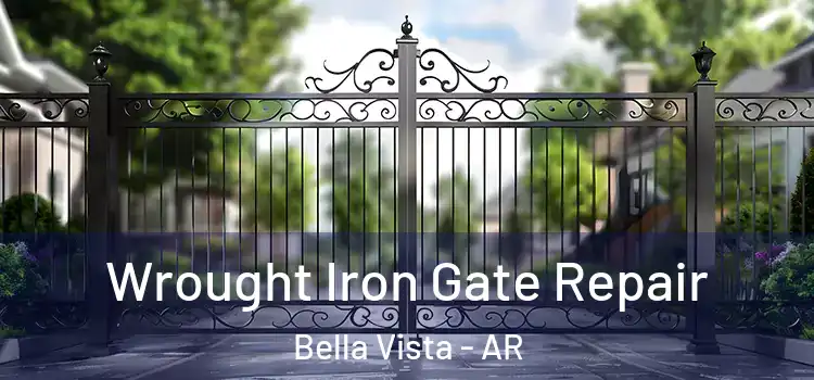 Wrought Iron Gate Repair Bella Vista - AR